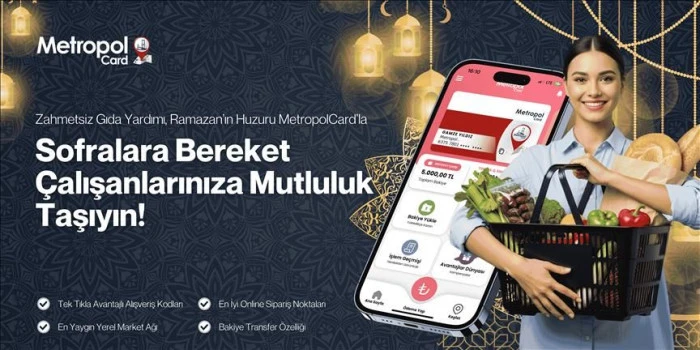 MetropolCard'dan ramazan ayında &ccedil;alışanlara y&ouml;nelik destek uygulaması