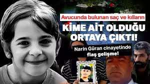 Narin G&uuml;ran'ın avucunda ve &uuml;zerinde bulunan sa&ccedil; ve kıl &ouml;rneklerine ilişkin rapor dava dosyasında