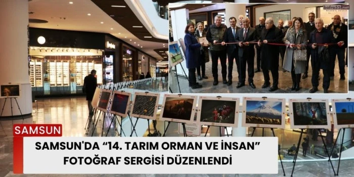 Samsun'da  "Tarım, Orman ve İnsan" fotoğraf sergisi d&uuml;zenlendi