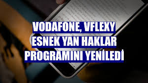 Vodafone, Vflexy esnek yan haklar programını yeniledi