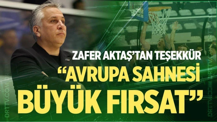 Yukatel Merkezefendi Belediyesi Basket Başantren&ouml;r&uuml; Aktaş'tan a&ccedil;ıklama: